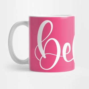 Believe Mug